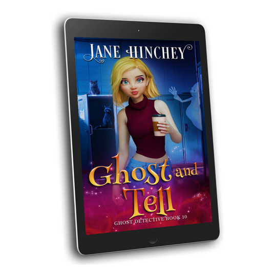 Ghost and Tell paranormal cozy mystery by Jane Hinchey