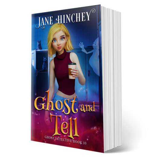 Ghost and Tell paranormal cozy mystery by Jane Hinchey