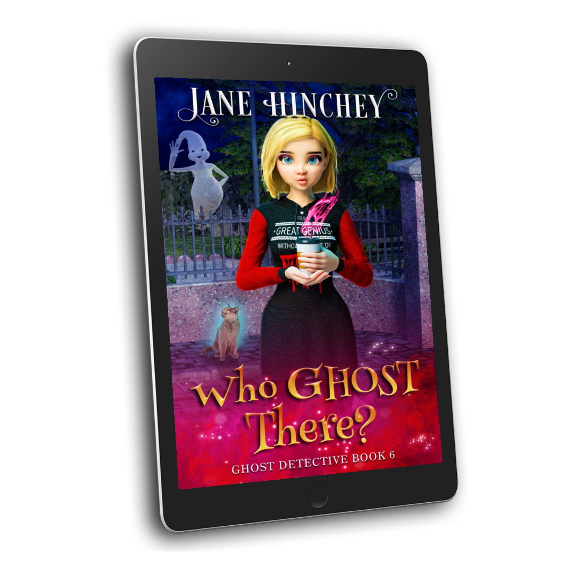 A paranormal cozy mystery by Jane Hinchey