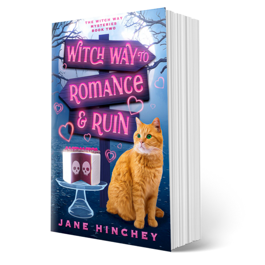 Witch Way to Romance & Ruin by Jane Hinchey