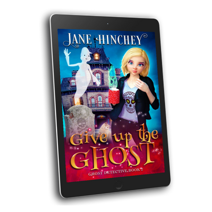 A paranormal cozy mystery by Jane Hinchey