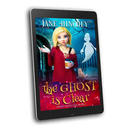 A paranormal cozy mystery by Jane Hinchey