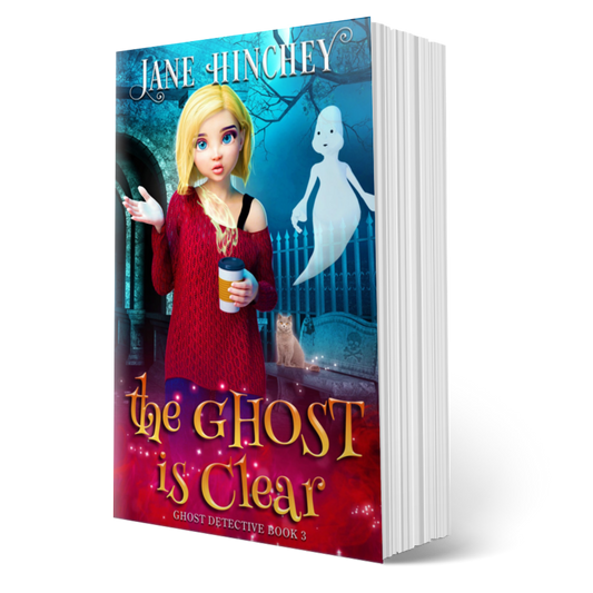The Ghost is Clear by Jane Hinchey